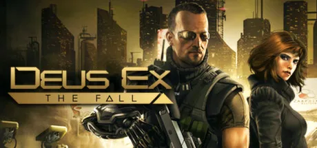 杀出重围:陨落/Deus Ex: The Fall