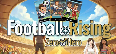 足球崛起:从零到英雄/Football Rising:Zero to Hero