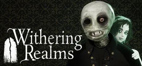 凋零国度/枯萎领域/Withering Realms