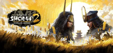 全面战争：幕府将军2完全版/Total War: SHOGUN 2 - Complete Edition
