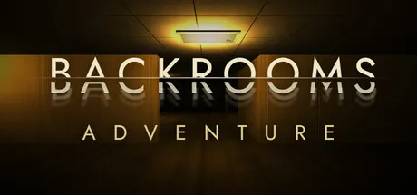 后室冒险/Backrooms Adventure