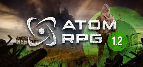 核爆RPG：末日余生/ATOM RPG: Post-apocalyptic indie game