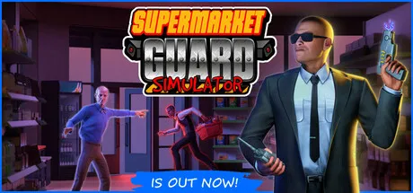 超市保安模拟器/Supermarket Guard Simulator