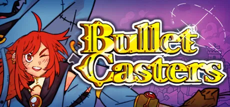 弹幕魔法师/Bullet Casters