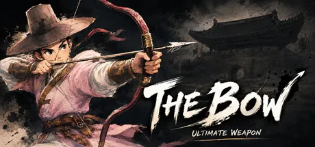 神弓:终极武器/The Bow: Ultimate weapon