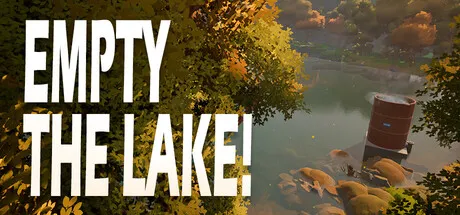 清空湖泊!/Empty The Lake!