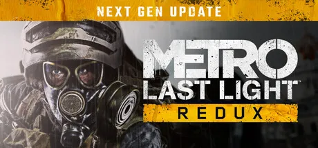 地铁:最后的曙光重制版/METRO Last Light Redux