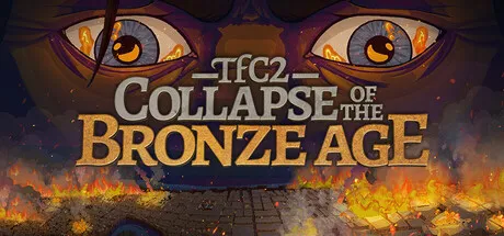 新月沃土2：青铜时代的崩溃/TFC2: The Fertile Crescent 2 - Collapse of the Bronze Age